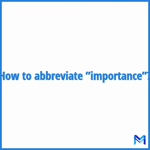 How to abbreviate ”Importance” in French?