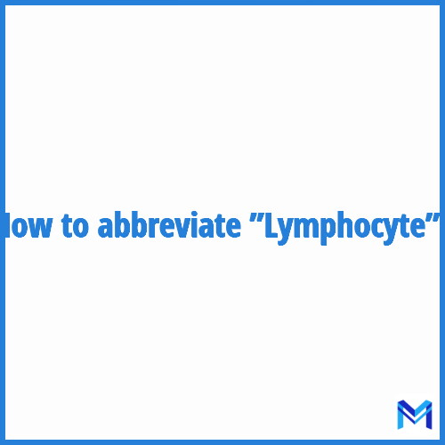 How to abbreviate ”Lymphocyte” in French?