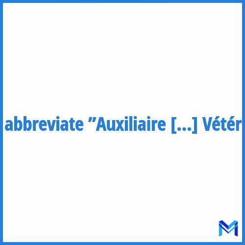 How to abbreviate ”Auxiliaire de Santé Vétérinaire” in French?