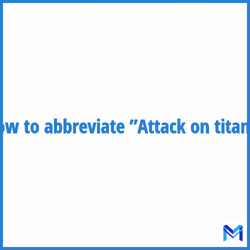 How to abbreviate ”Attack on titan” in French?