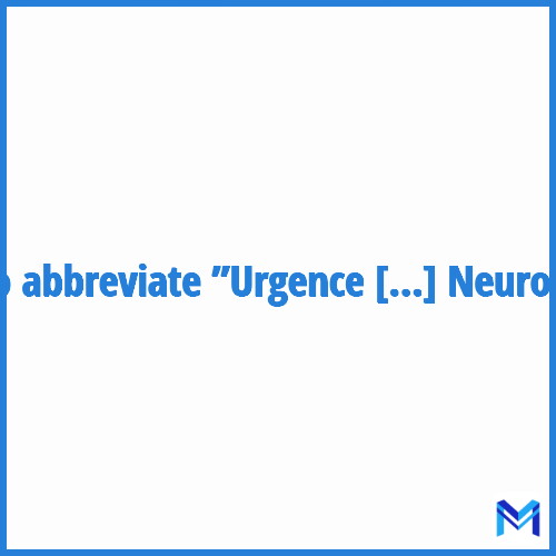 How to abbreviate ”Urgence Réanimation Cardiologie Neurologie” in French?