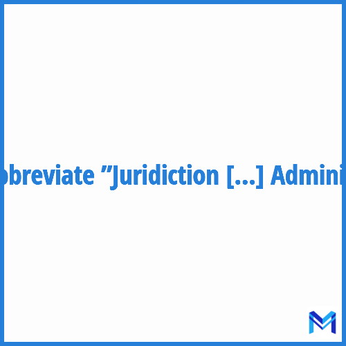 How to abbreviate ”Juridiction Administrative” in French?