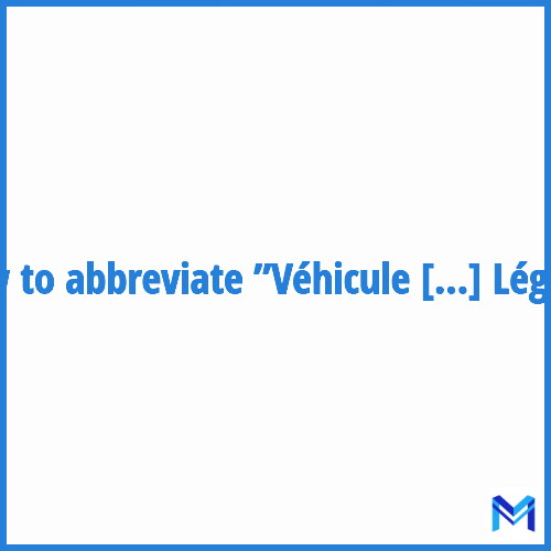 How to abbreviate ”Véhicule Sanitaire Léger” in French?