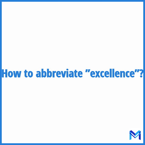 How to abbreviate ”Excellence” in French?