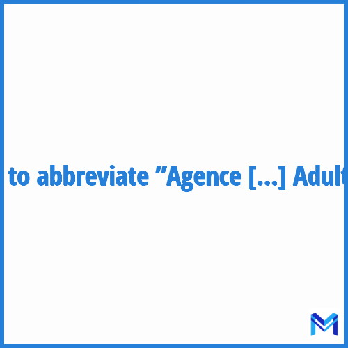 How to abbreviate ”Agence Nationale Pour La Formation Professionnelle Des Adultes” in French?