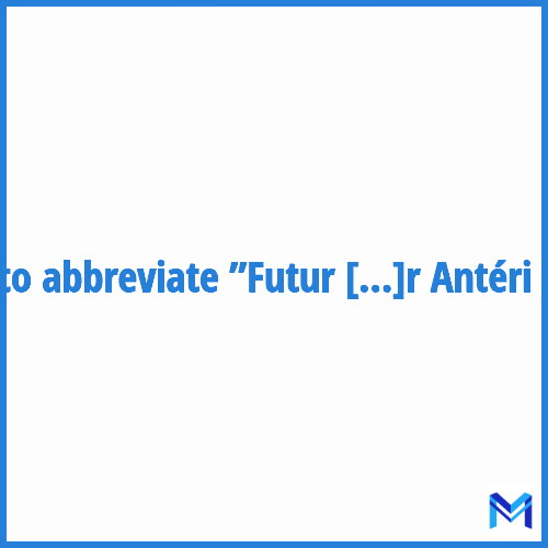 How to abbreviate ”Futur Antérieur” in French?