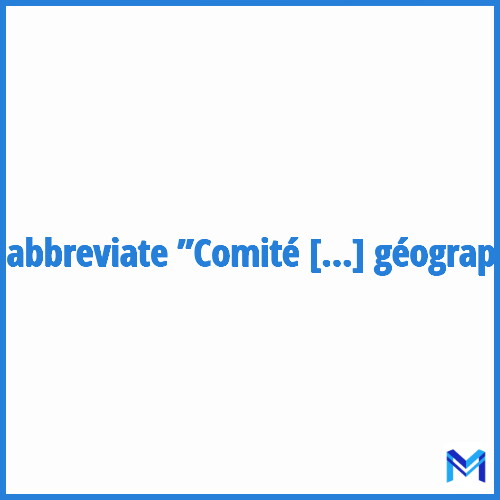 How to abbreviate ”Comité national de l'information géographique” in French?