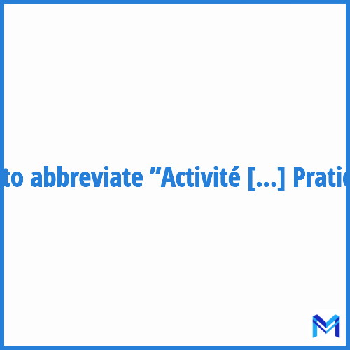 How to abbreviate ”Activité En Vie Pratique” in French?
