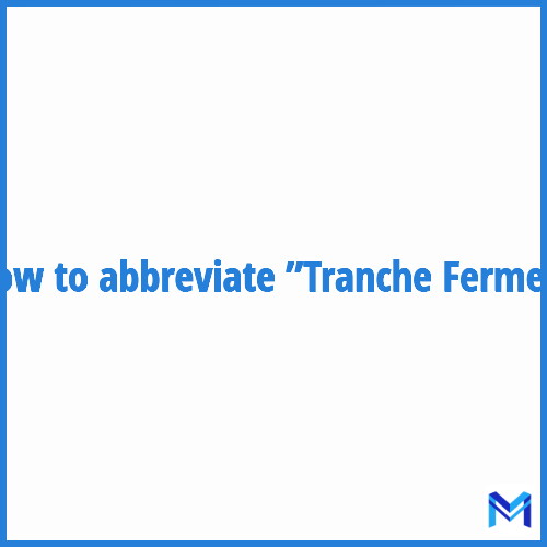 How to abbreviate ”Tranche Ferme” in French?