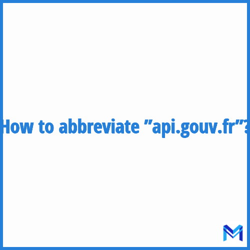How to abbreviate ”Api.gouv.fr” in French?