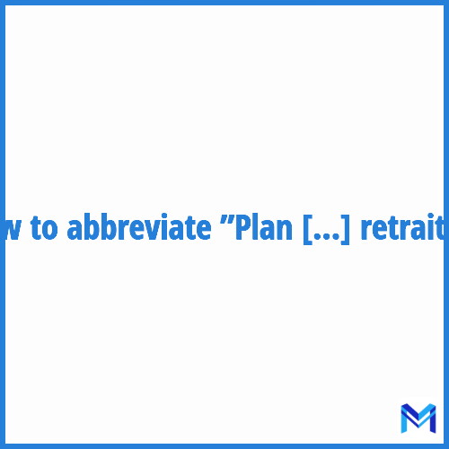 How to abbreviate ”Plan partenarial d'épargne salariale volontaire pour la retraite” in French?