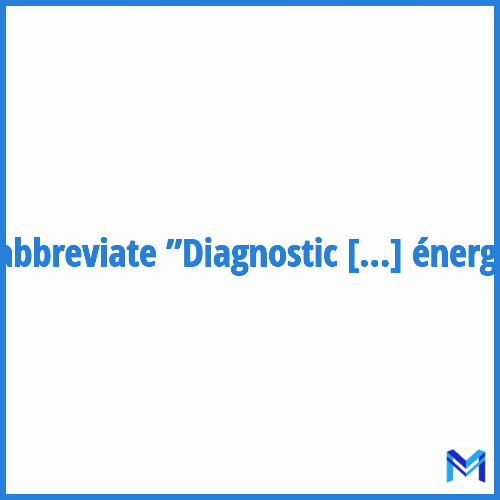 How to abbreviate ”Diagnostic de performance énergétique” in French?