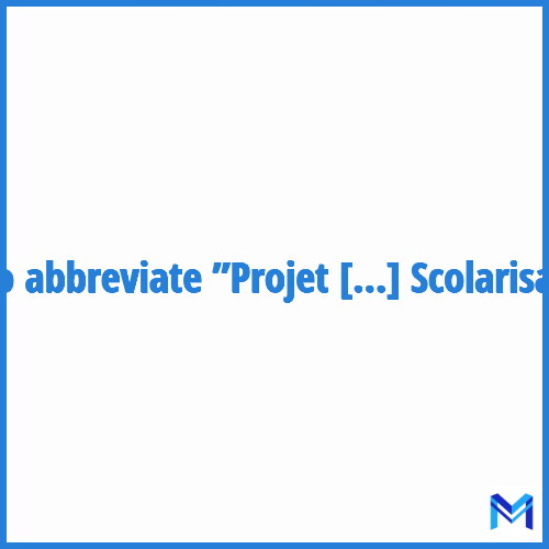 How to abbreviate ”Projet Personnalisé De Scolarisation” in French?