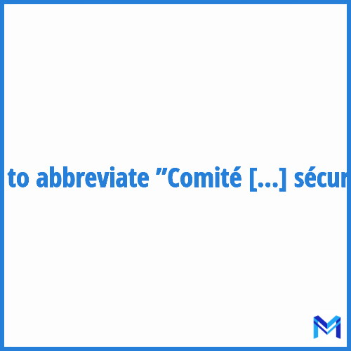 How to abbreviate ”Comité hygiène et sécurité” in French?