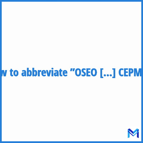 How to abbreviate ”OSEO Banque de développement des petites et moyennes entreprises- Ex CEPME” in French?