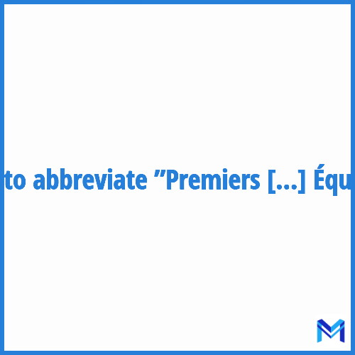 How to abbreviate ”Premiers Secours en Équipe” in French?