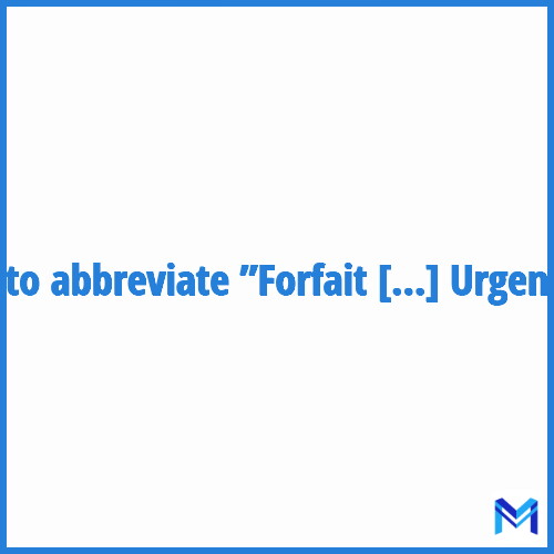How to abbreviate ”Forfait d'accueil des Urgences” in French?