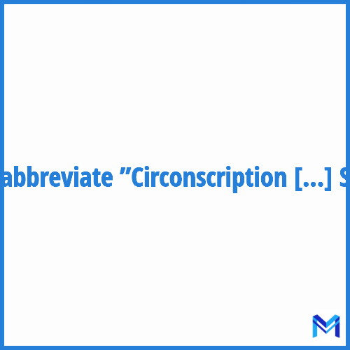 How to abbreviate ”Circonscription d'Action Sociale” in French?