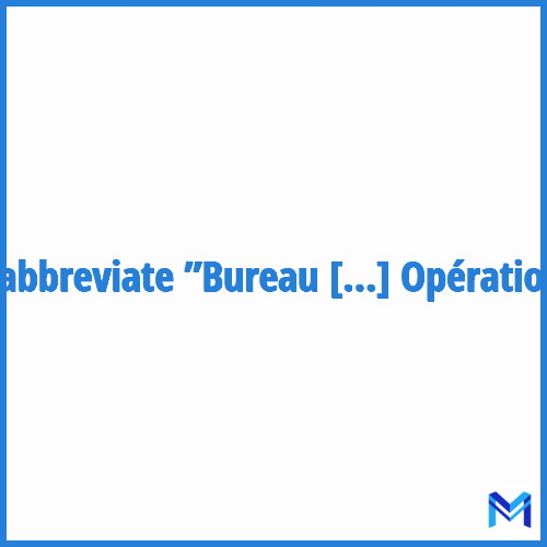 How to abbreviate ”Bureau de la Performance et de la Cohérence Opérationnelle” in French?