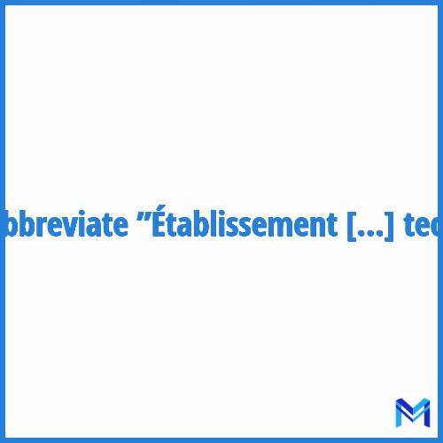 How to abbreviate ”Établissement public à caractère scientifique et technique” in French?
