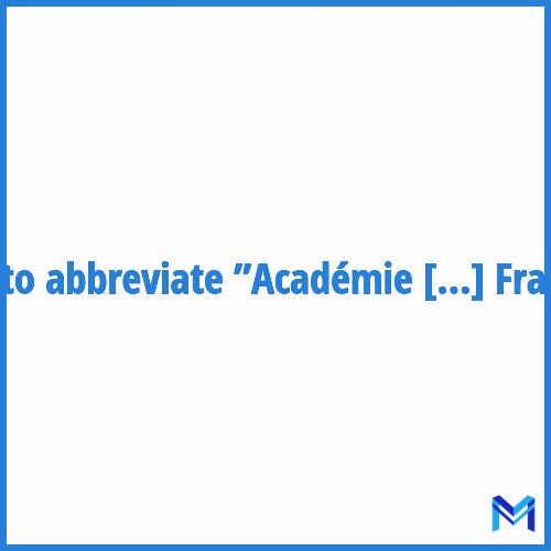 How to abbreviate ”Académie d'agriculture de France” in French?