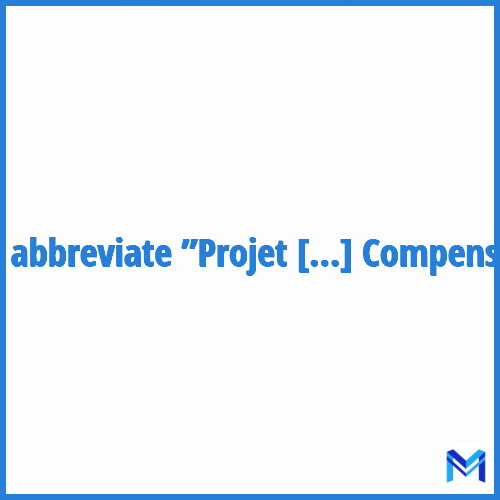 How to abbreviate ”Projet Personnalisé de Compensation” in French?