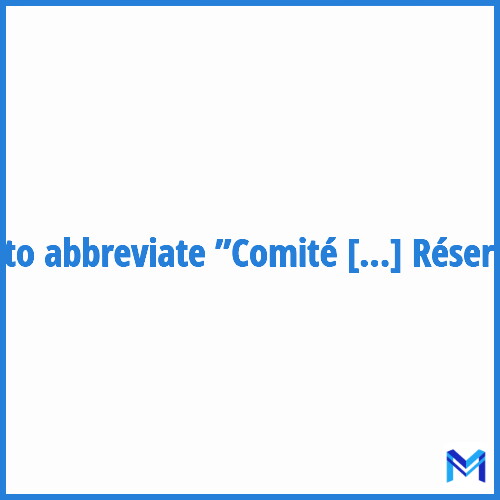 How to abbreviate ”Comité de Pilotage des Réserves” in French?