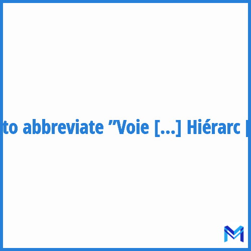 How to abbreviate ”Voie Hiérarchique” in French?