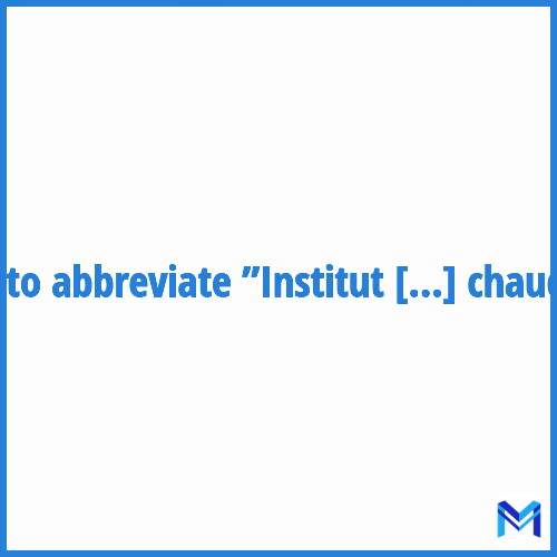 How to abbreviate ”Institut des régions chaudes” in French?