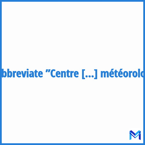 How to abbreviate ”Centre national de recherches météorologiques” in French?