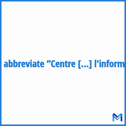 How to abbreviate ”Centre National pour le développement de l'information” in French?