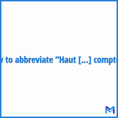 How to abbreviate ”Haut Conseil du commissariat aux comptes” in French?