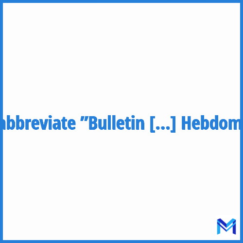 How to abbreviate ”Bulletin Epidémiologique Hebdomadaire” in French?