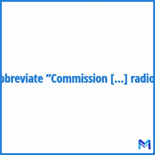How to abbreviate ”Commission de recherche et d'information indépendante sur la radioactivité” in French?