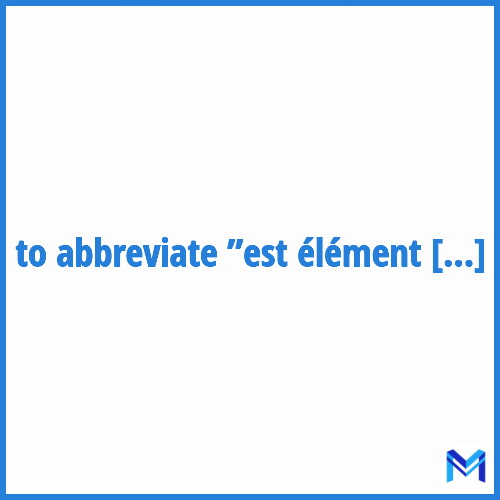 How to abbreviate ”Est élément de” in French?