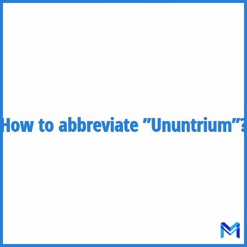 How to abbreviate ”Ununtrium” in French?
