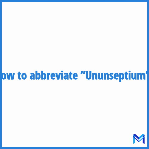 How to abbreviate ”Ununseptium” in French?