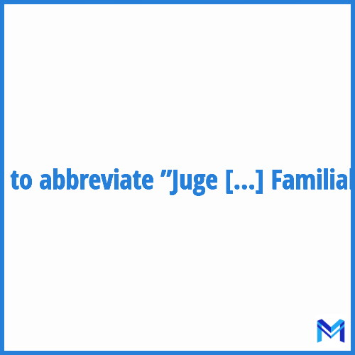 How to abbreviate ”Juge aux Affaires Familiales” in French?