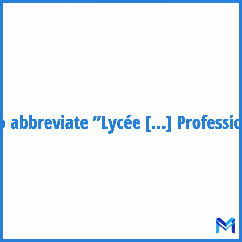 How to abbreviate ”Lycée d'Enseignement Professionnel” in French?