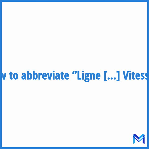 How to abbreviate ”Ligne à Grande Vitesse” in French?