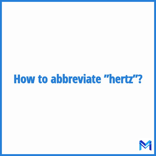 How to abbreviate ”Hertz” in French?