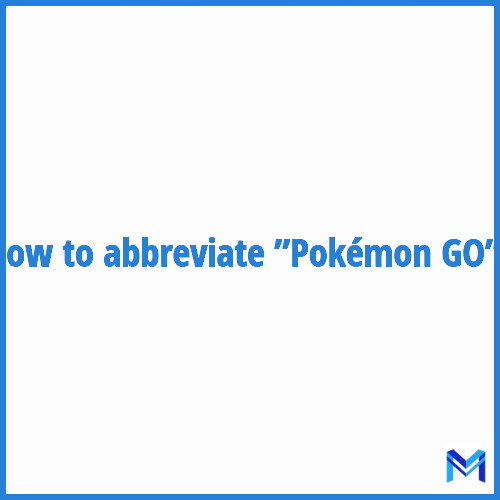 How to abbreviate ”Pokémon GO” in French?
