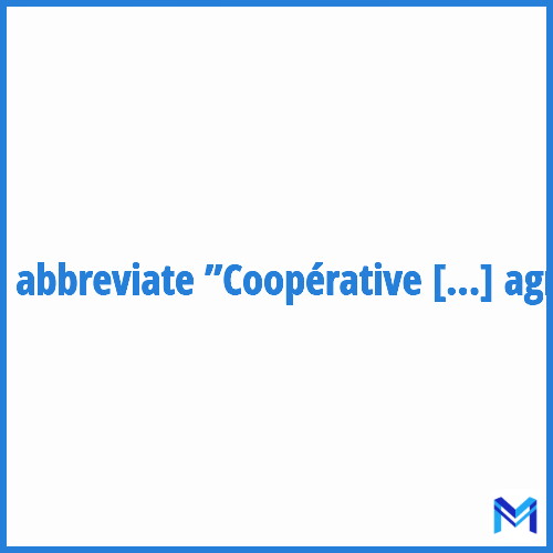 How to abbreviate ”Coopérative d'utilisation de matériel agricole” in French?