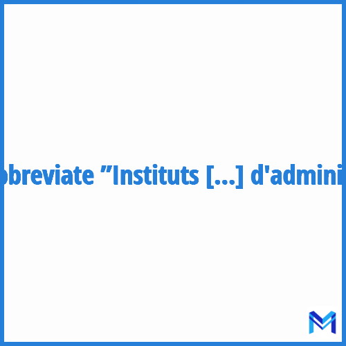 How to abbreviate ”Instituts régionaux d'administration” in French?