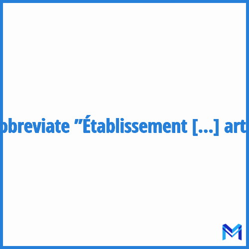 How to abbreviate ”Établissement public d'aménagement et de reconstruction des espaces commerciaux et artisanaux” in French?