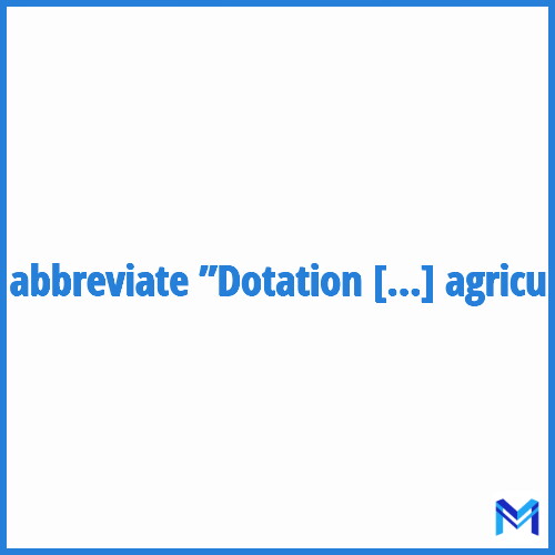 How to abbreviate ”Dotation d'installation aux jeunes agriculteurs” in French?