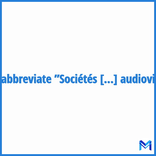 How to abbreviate ”Sociétés pour le financement de l'industrie cinématographique et audiovisuelle” in French?
