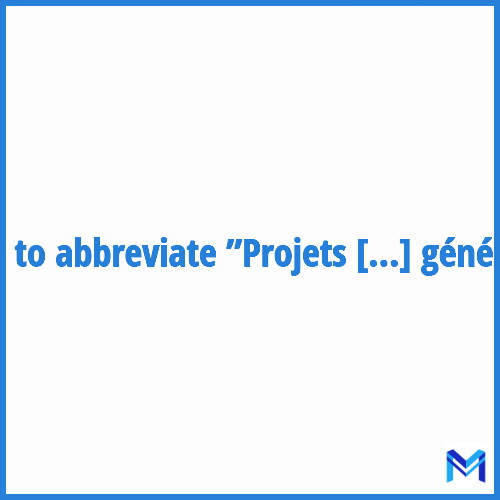 How to abbreviate ”Projets d'intérêt général” in French?
