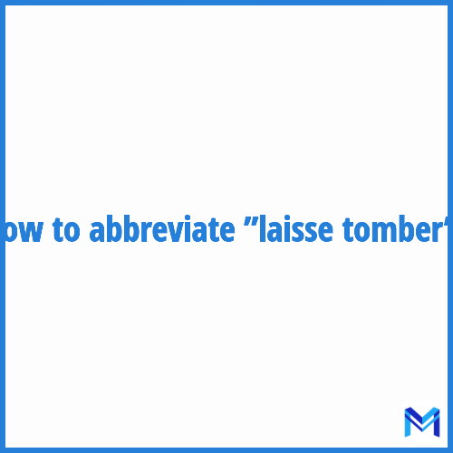 How to abbreviate ”Laisse tomber” in French?