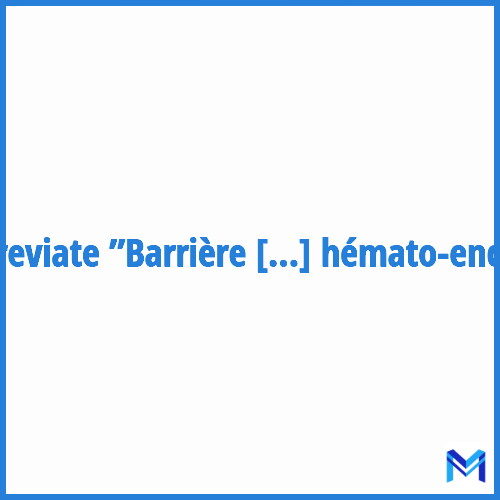 How to abbreviate ”Barrière hémato-encéphalique” in French?